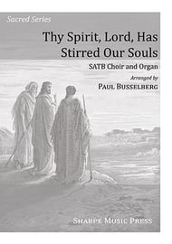 Thy Spirit, Lord, Has Stirred Our Souls SATB choral sheet music cover Thumbnail